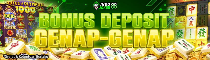 BONUS DEPOSIT GENAP-GENAP